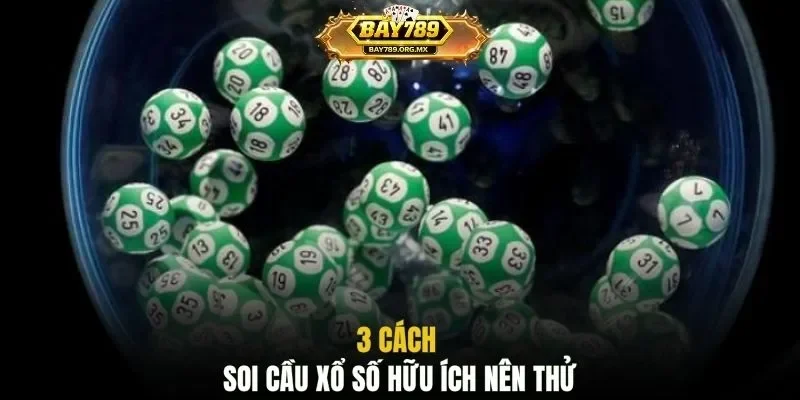 3 cách soi cầu xổ số hữu ích nên thử