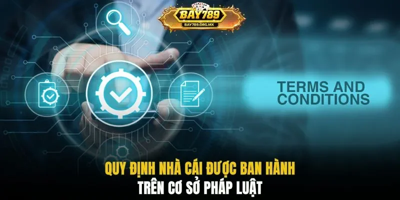Quy định nhà cái được ban hành trên cơ sở pháp luật