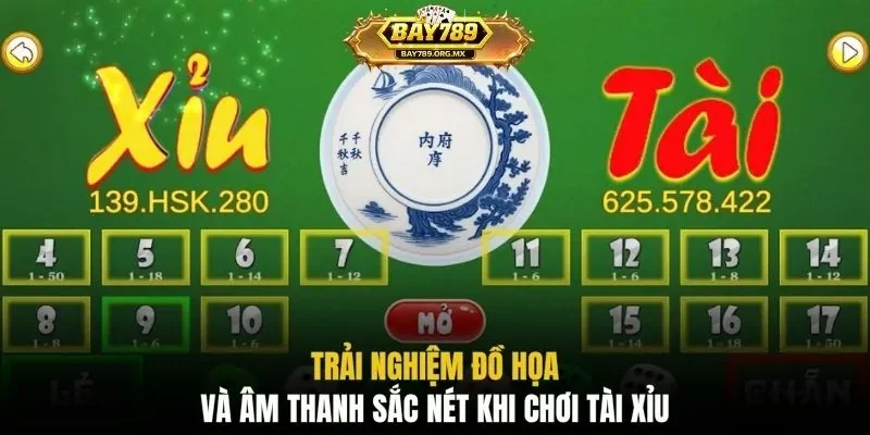 Trải nghiệm đồ họa và âm thanh sắc nét khi chơi tài xỉu
